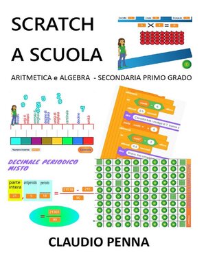 cover image of Scratch a Scuola. Aritmetica e Algebra per la Secondaria di 1° grado
